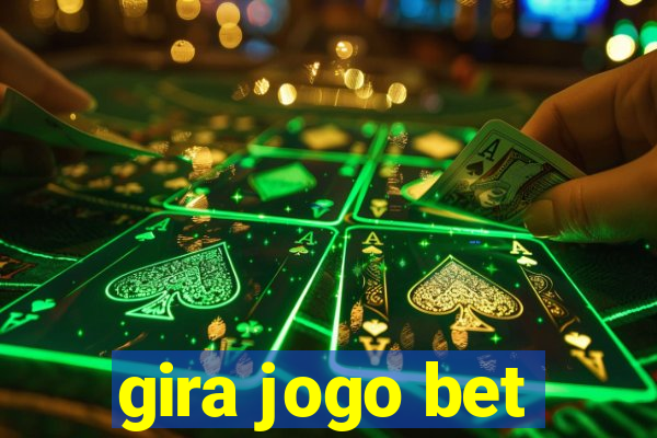 gira jogo bet